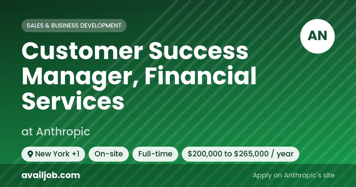 Customer Success Manager, Financial Services job at Anthropic in New York