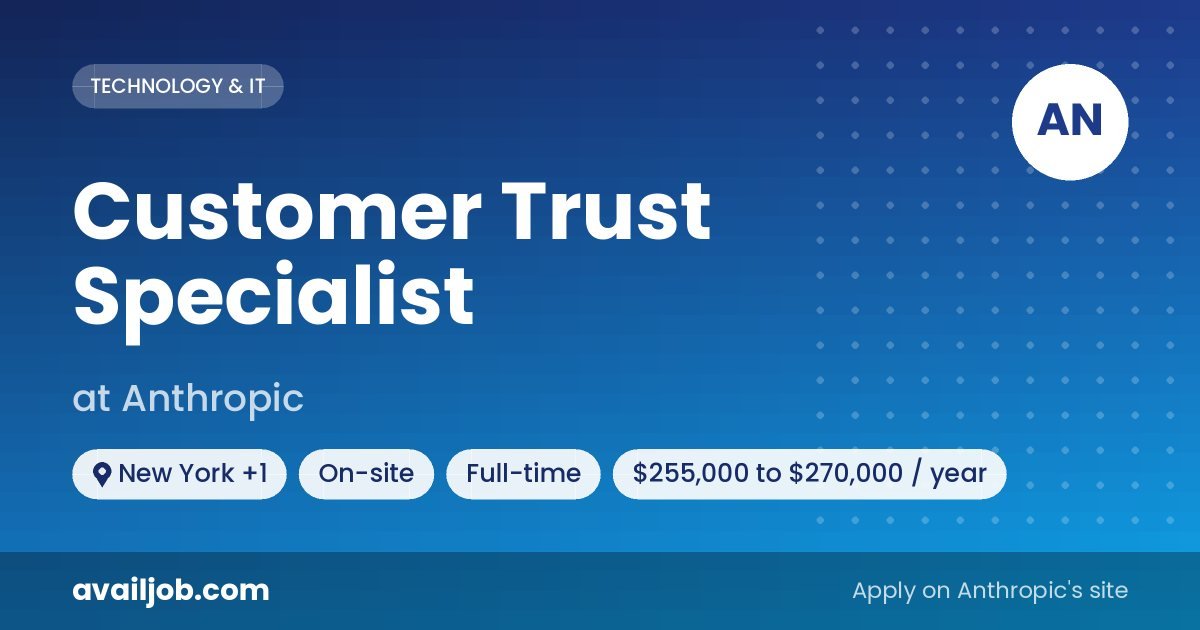 Customer Trust Specialist job at Anthropic in New York