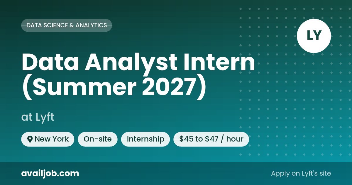 Data Analyst Intern (Summer 2027) job at Lyft in New York