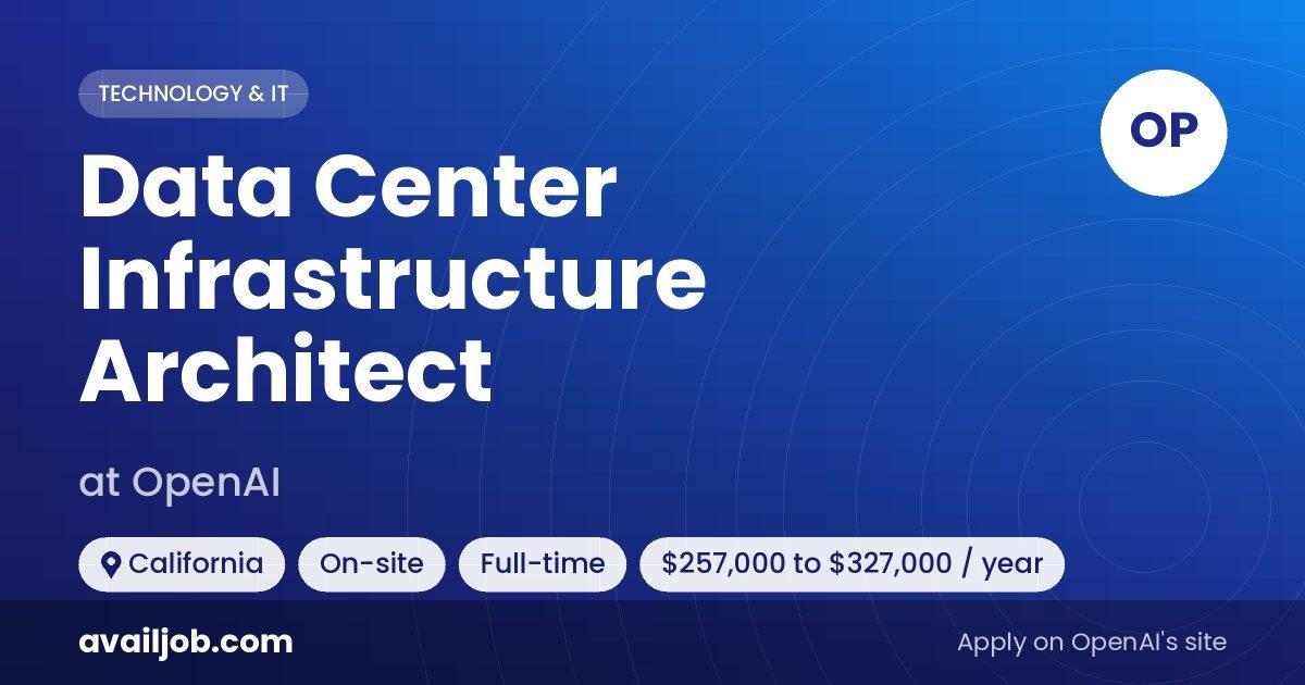 Data Center Infrastructure Architect job at OpenAI in California