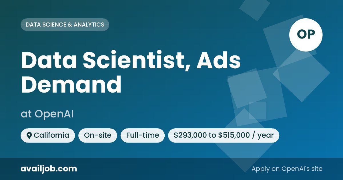 Data Scientist, Ads Demand job at OpenAI in California