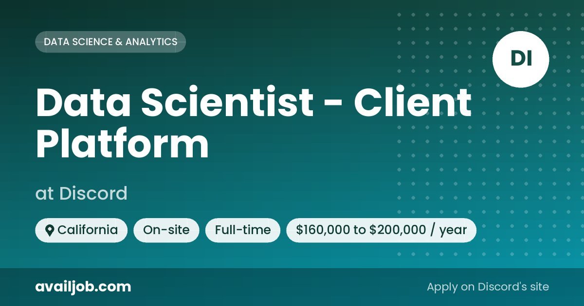 Data Scientist - Client Platform job at Discord in California