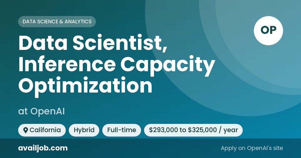 Data Scientist, Inference Capacity Optimization job at OpenAI in California