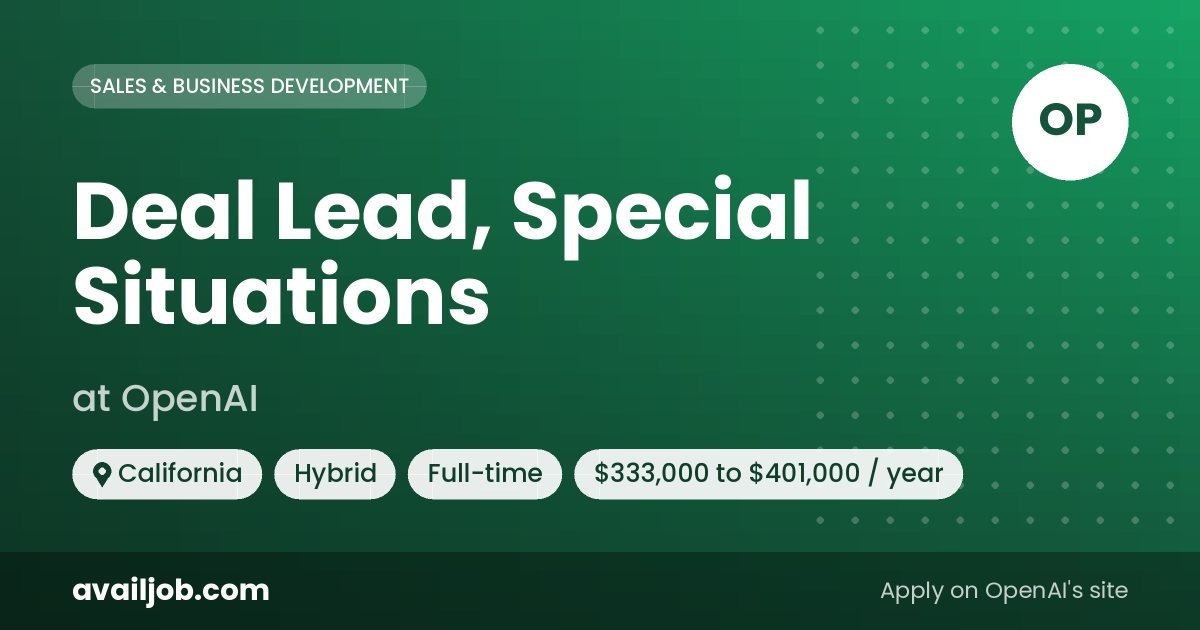 Deal Lead, Special Situations job at OpenAI in California