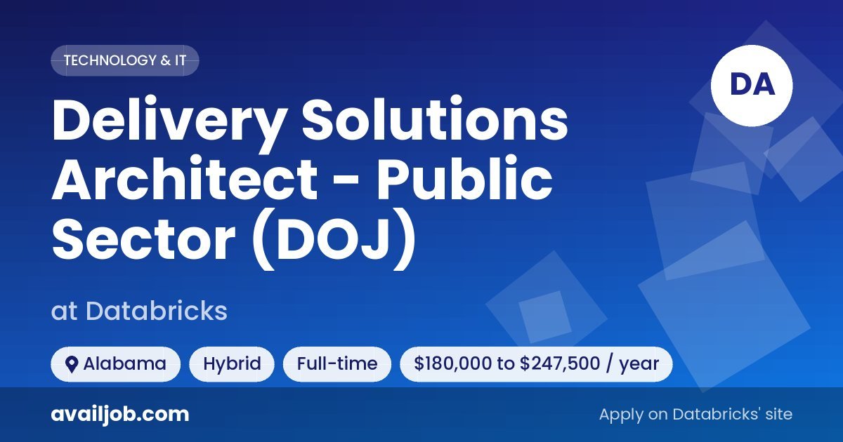 Delivery Solutions Architect - Public Sector (DOJ) job at Databricks in Alabama