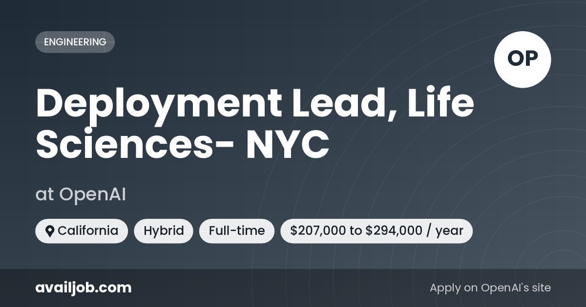 Deployment Lead, Life Sciences- NYC job at OpenAI in California