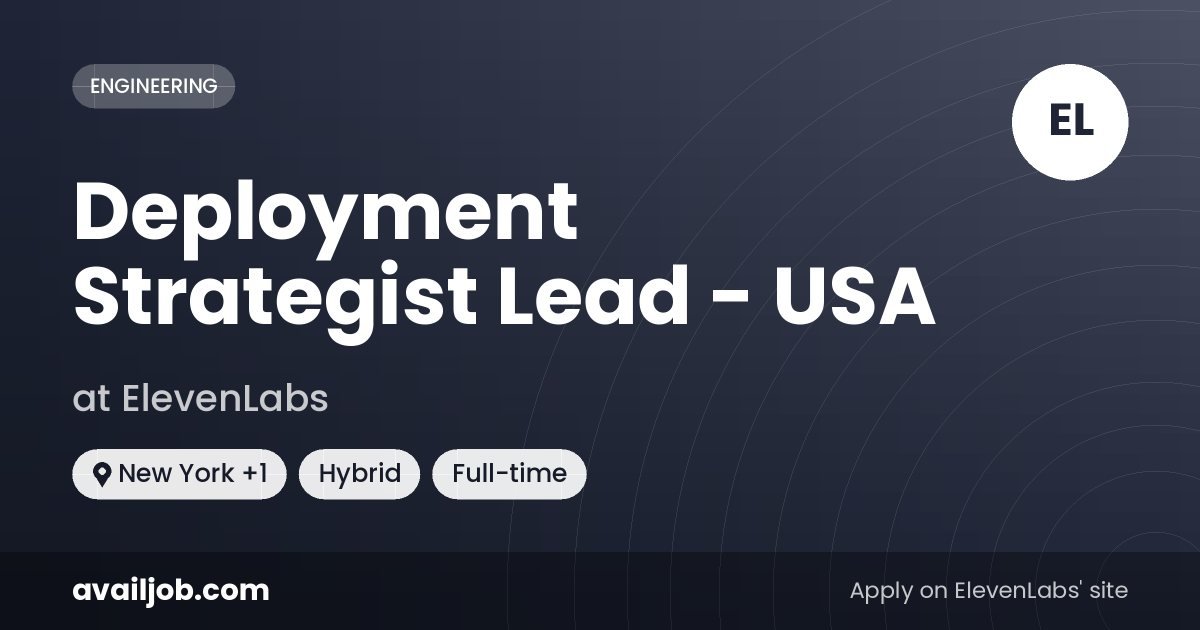 Deployment Strategist Lead - USA job at ElevenLabs in New York