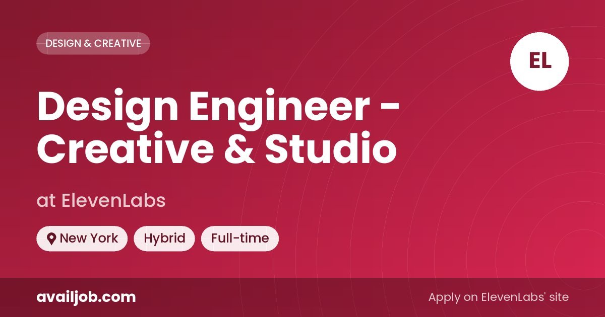Design Engineer - Creative & Studio job at ElevenLabs in New York