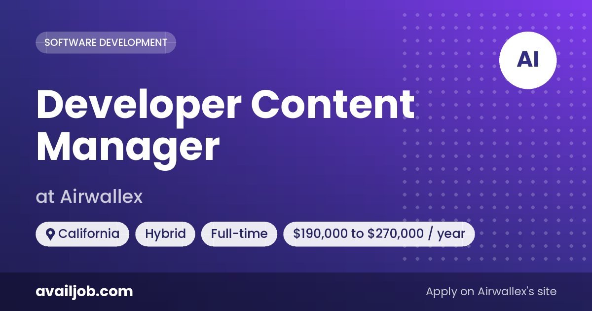 Developer Content Manager job at Airwallex in California