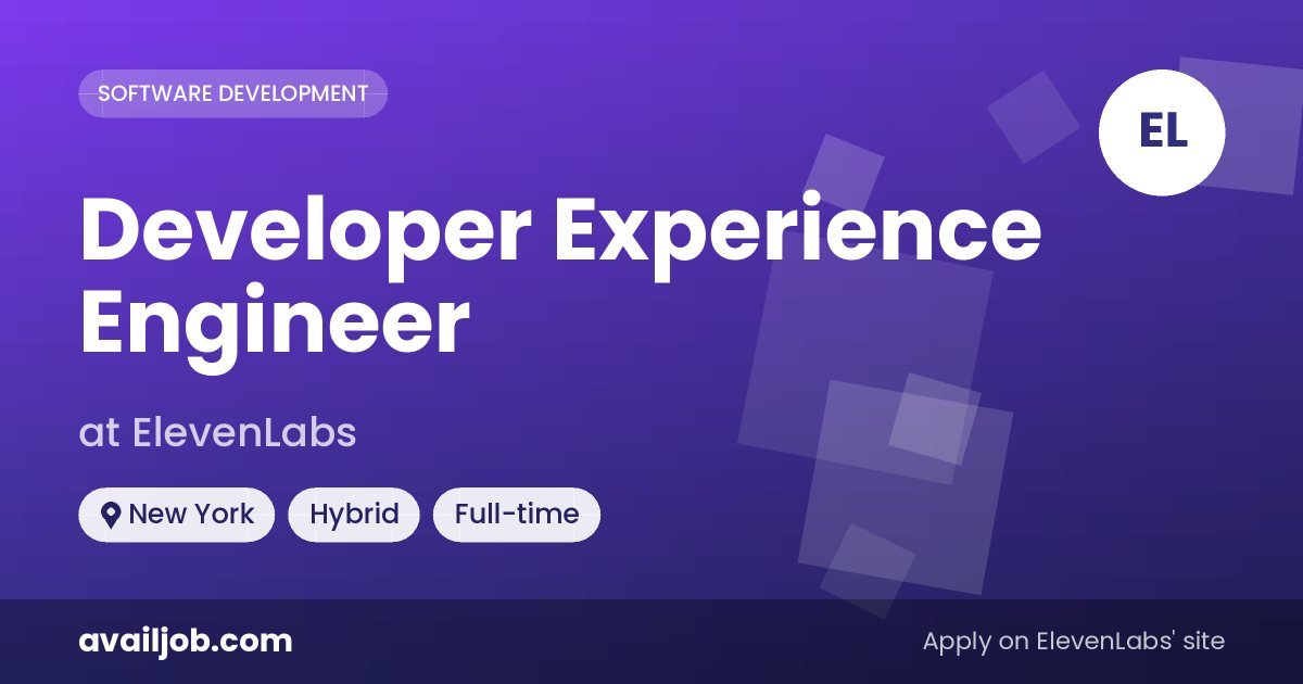 Developer Experience Engineer job at ElevenLabs in New York