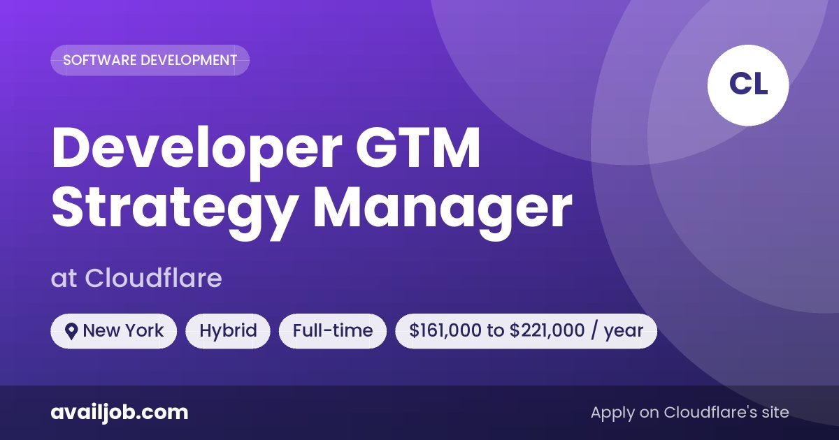 Developer GTM Strategy Manager job at Cloudflare in New York