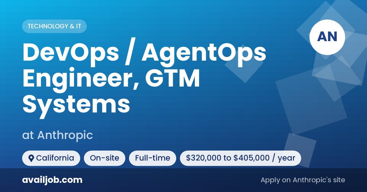 DevOps / AgentOps Engineer, GTM Systems job at Anthropic in California