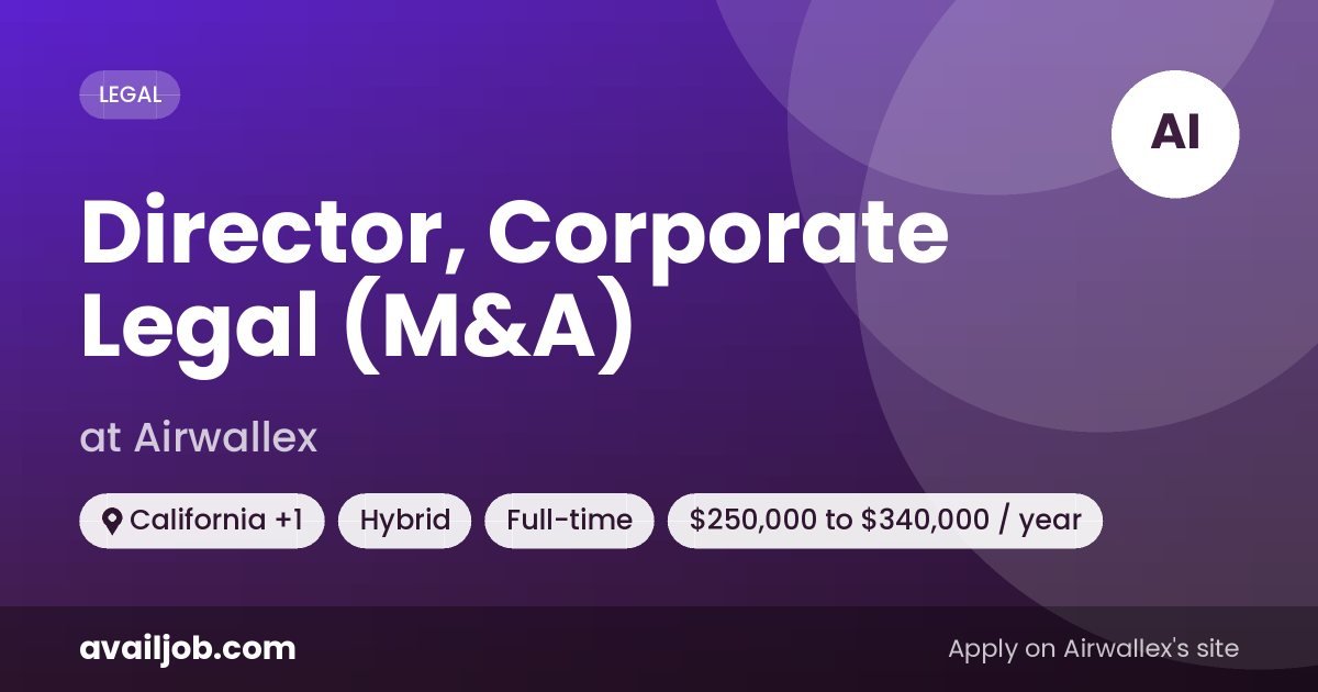 Director, Corporate Legal (M&A) job at Airwallex in California