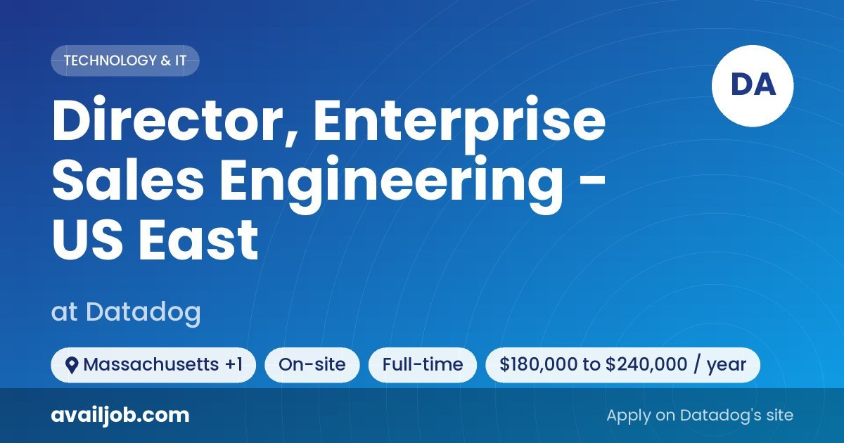 Director, Enterprise Sales Engineering - US East job at Datadog in Massachusetts