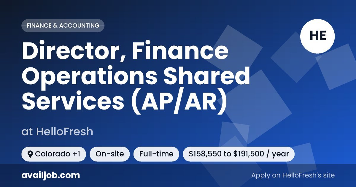 Director, Finance Operations Shared Services (AP/AR) job at HelloFresh in Colorado