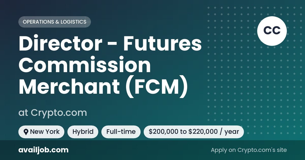 Director - Futures Commission Merchant (FCM) job at Crypto.com in New York