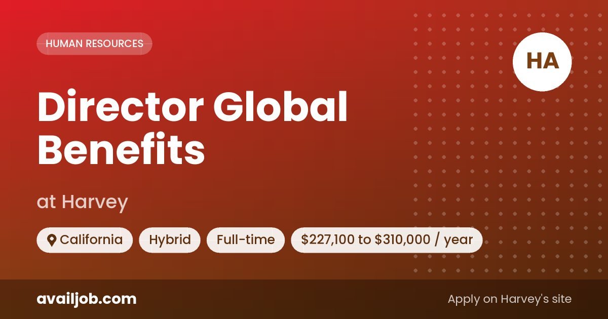Director Global Benefits job at Harvey in California