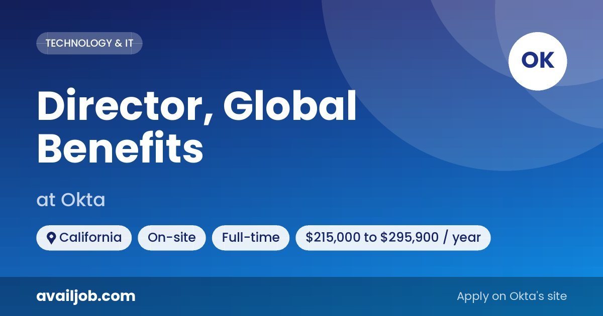 Director, Global Benefits job at Okta in California