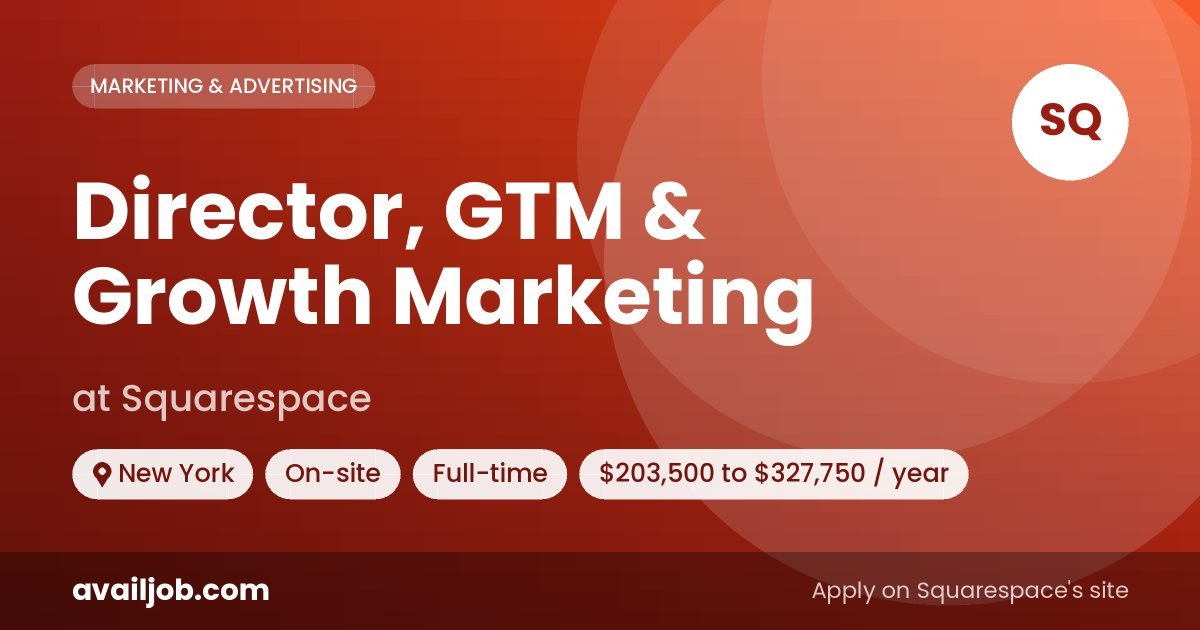Director, GTM & Growth Marketing job at Squarespace in New York