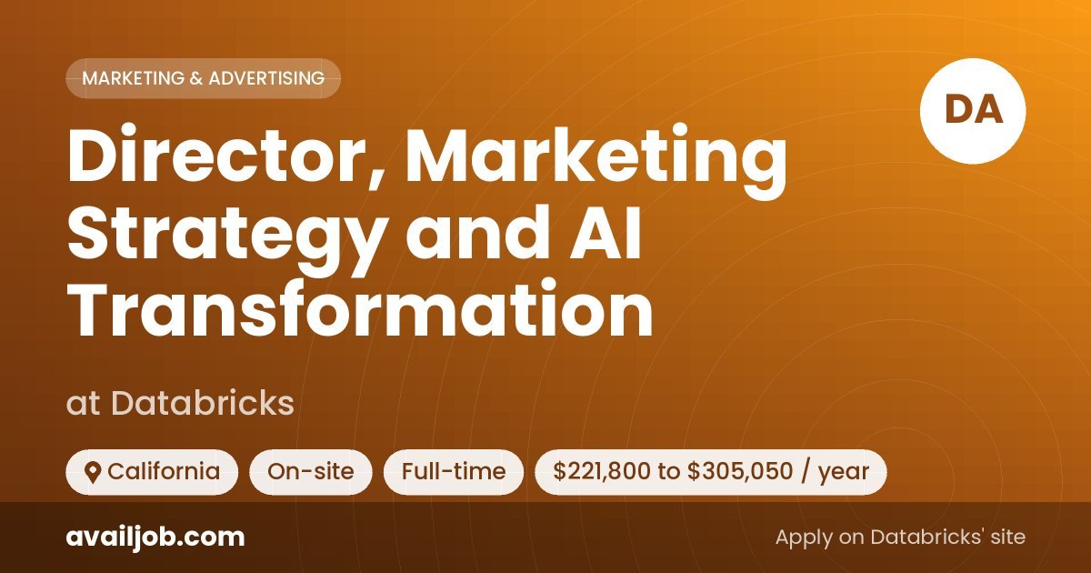 Director, Marketing Strategy and AI Transformation job at Databricks in California