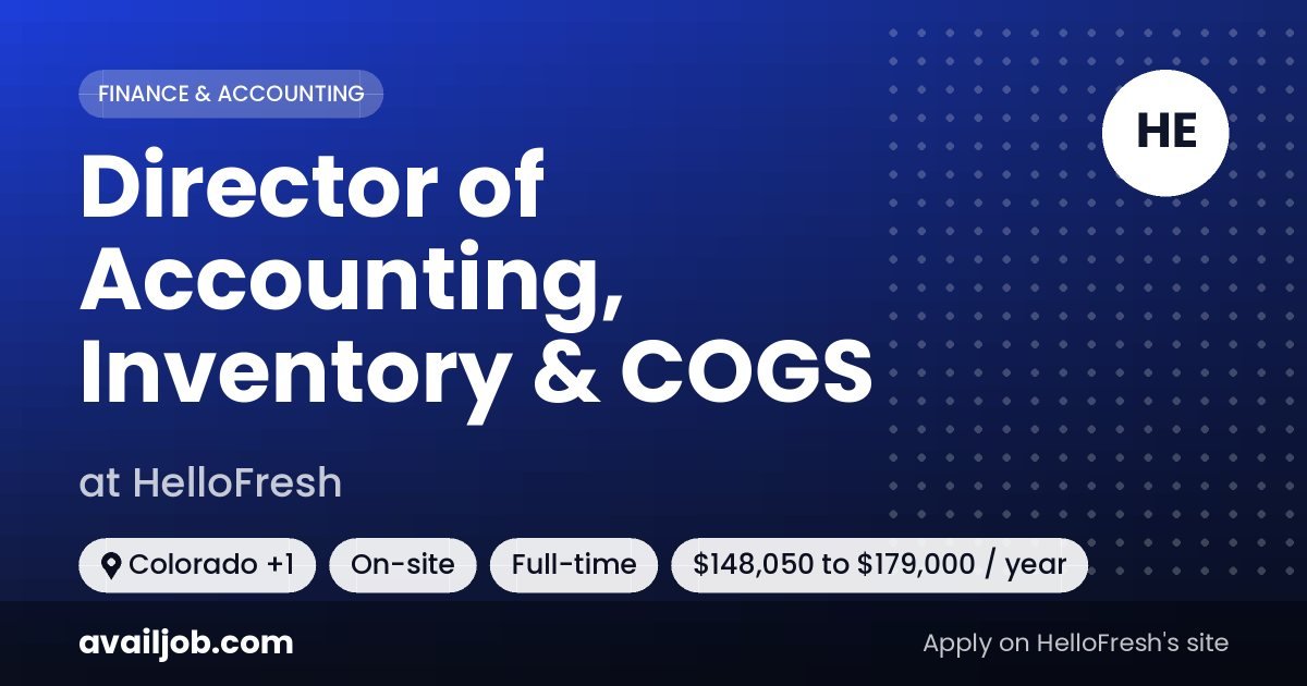 Director of Accounting, Inventory & COGS job at HelloFresh in Colorado