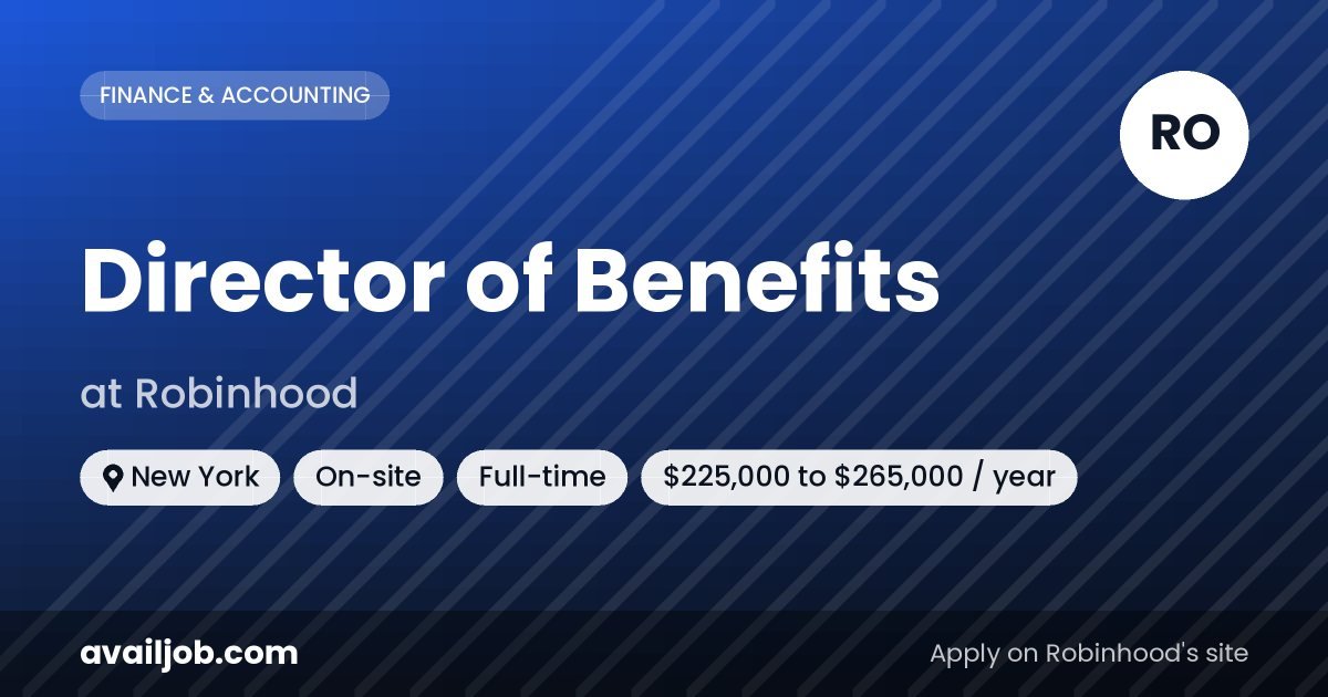 Director of Benefits job at Robinhood in New York