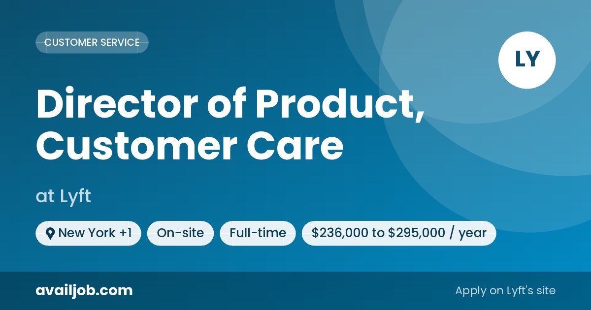 Director of Product, Customer Care job at Lyft in New York