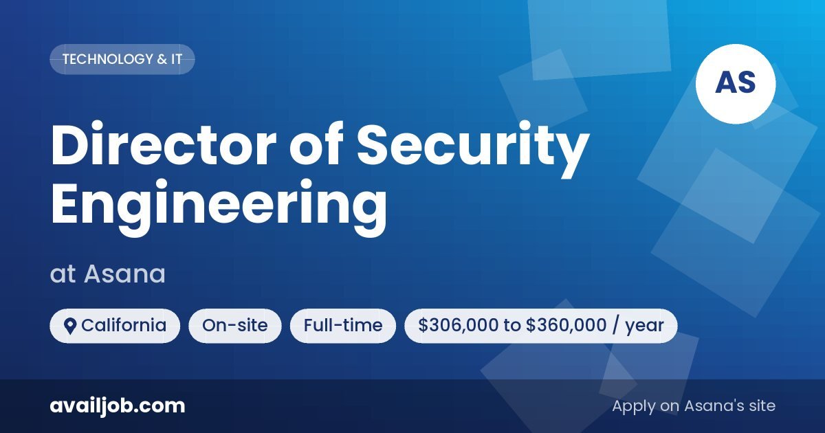 Director of Security Engineering job at Asana in California