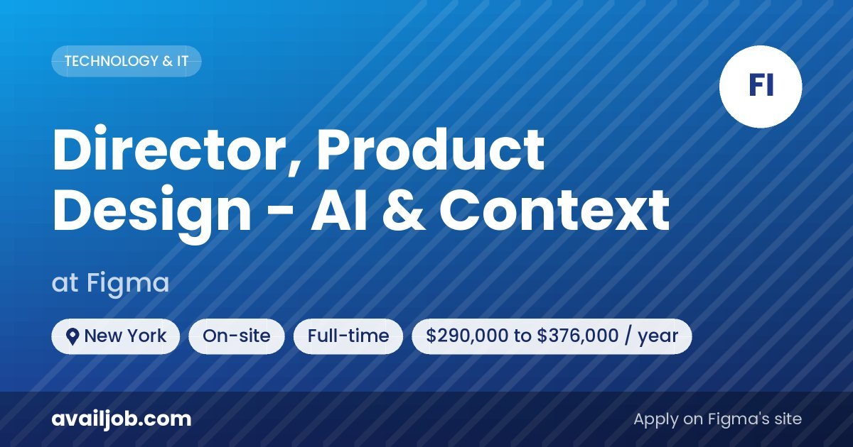 Director, Product Design - AI & Context job at Figma in New York