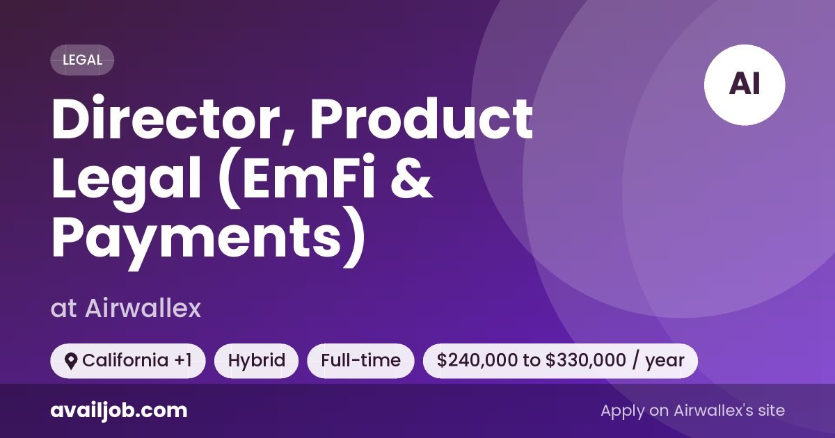 Director, Product Legal (EmFi & Payments) job at Airwallex in California