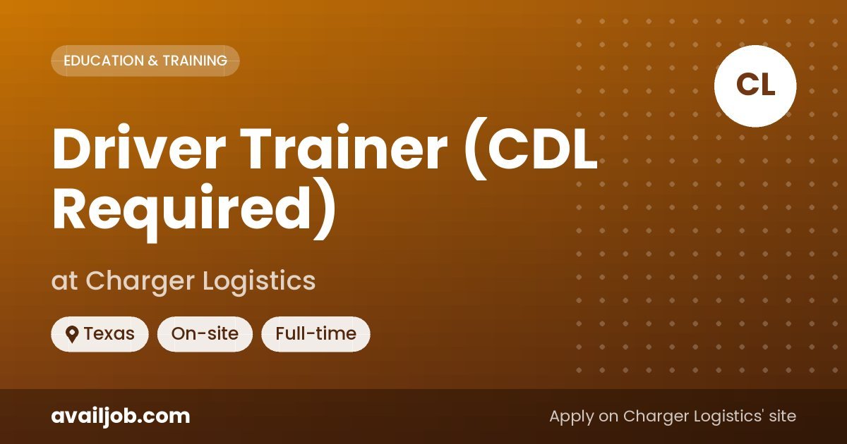 Driver Trainer (CDL Required) job at Charger Logistics in Texas