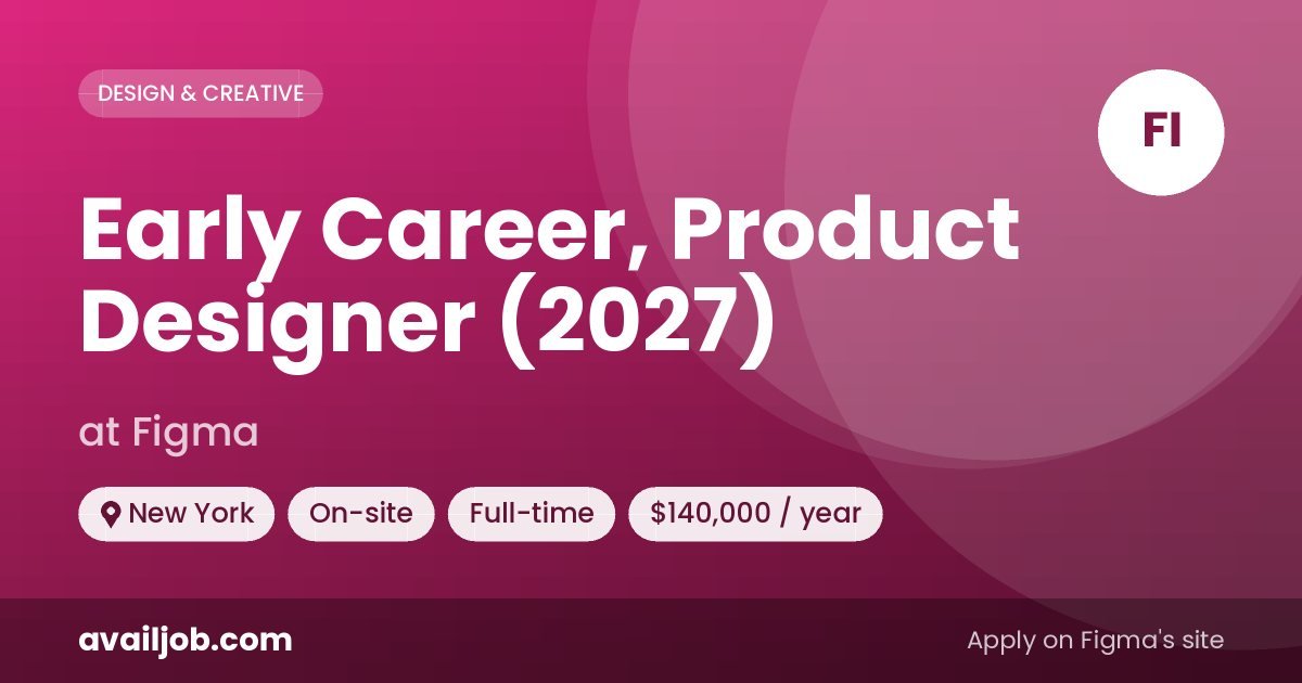 Early Career, Product Designer (2027) job at Figma in New York