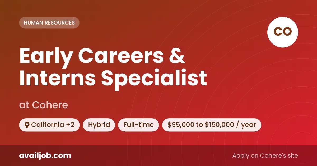 Early Careers & Interns Specialist job at Cohere in California