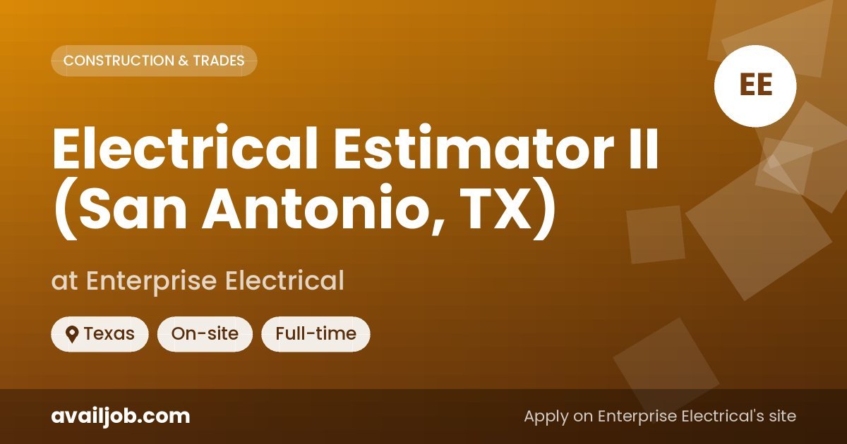 Electrical Estimator II (San Antonio, TX) job at Enterprise Electrical in Texas