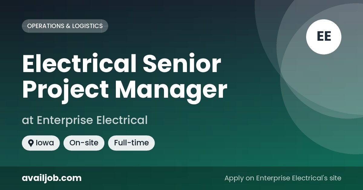 Electrical Senior Project Manager job at Enterprise Electrical in Iowa