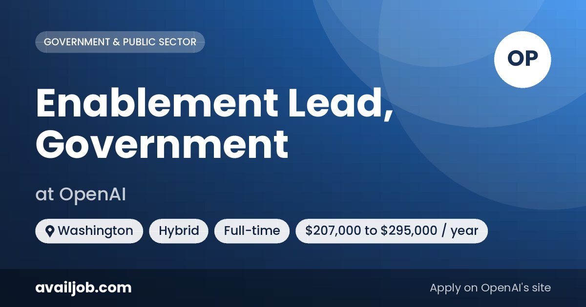 Enablement Lead, Government job at OpenAI in Washington