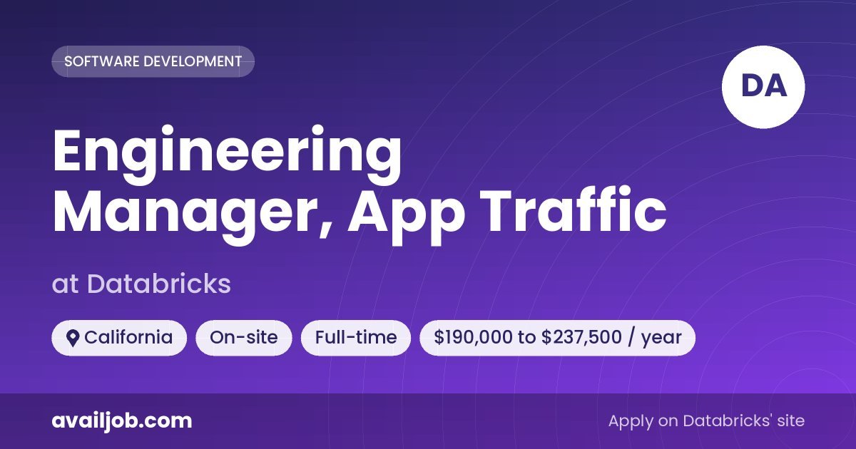 Engineering Manager, App Traffic job at Databricks in California