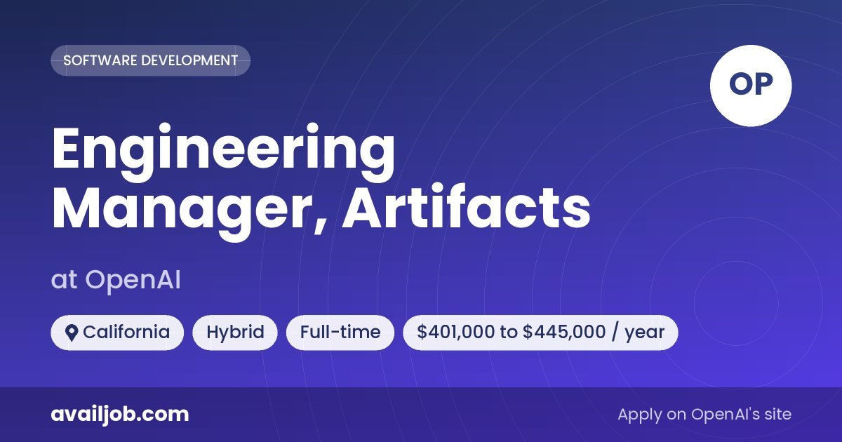 Engineering Manager, Artifacts job at OpenAI in California