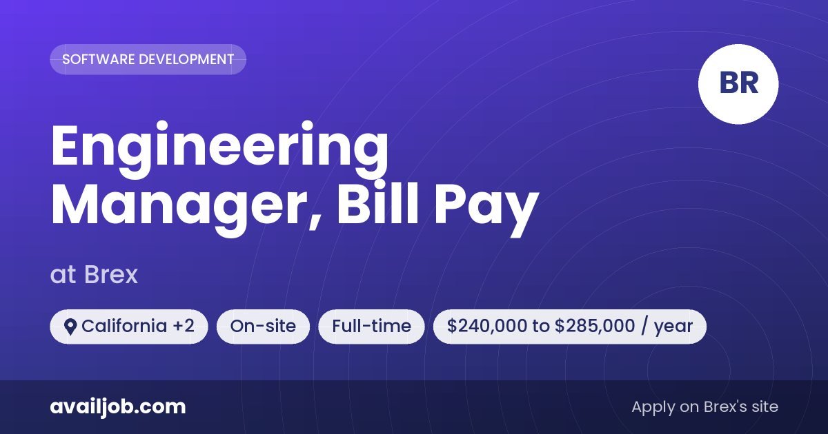 Engineering Manager, Bill Pay job at Brex in California