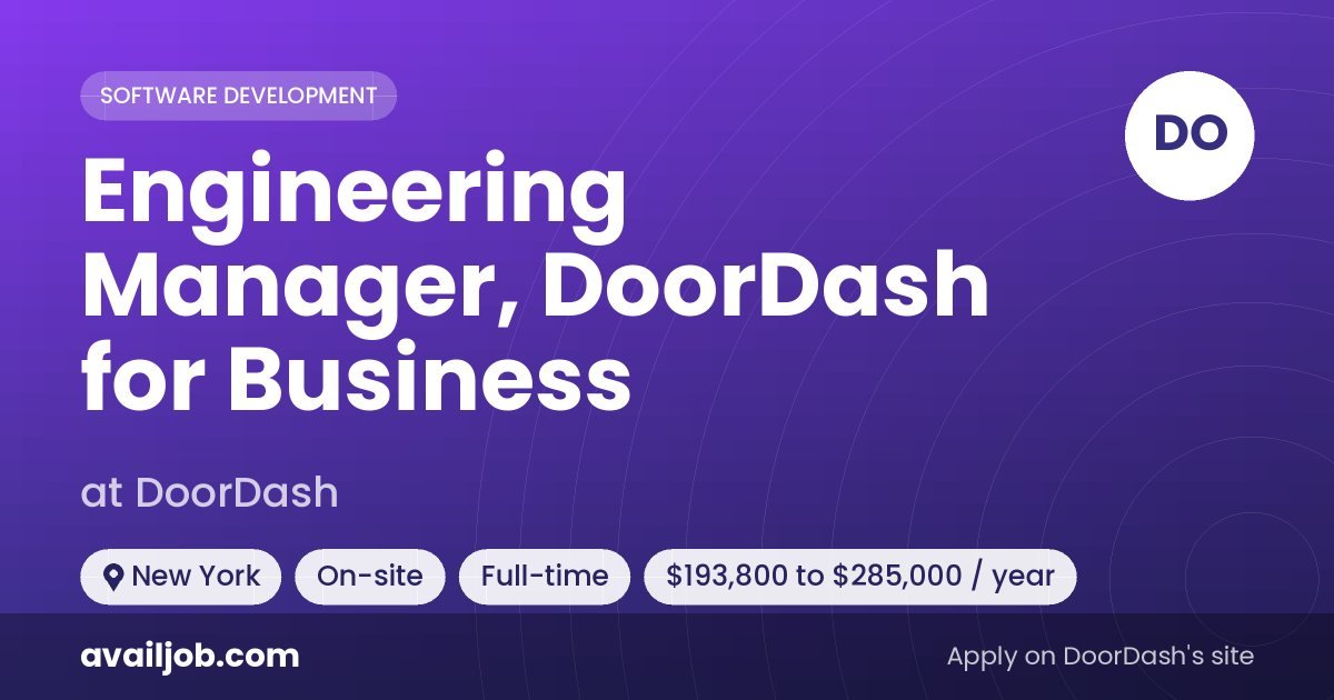 Engineering Manager, DoorDash for Business job at DoorDash in New York