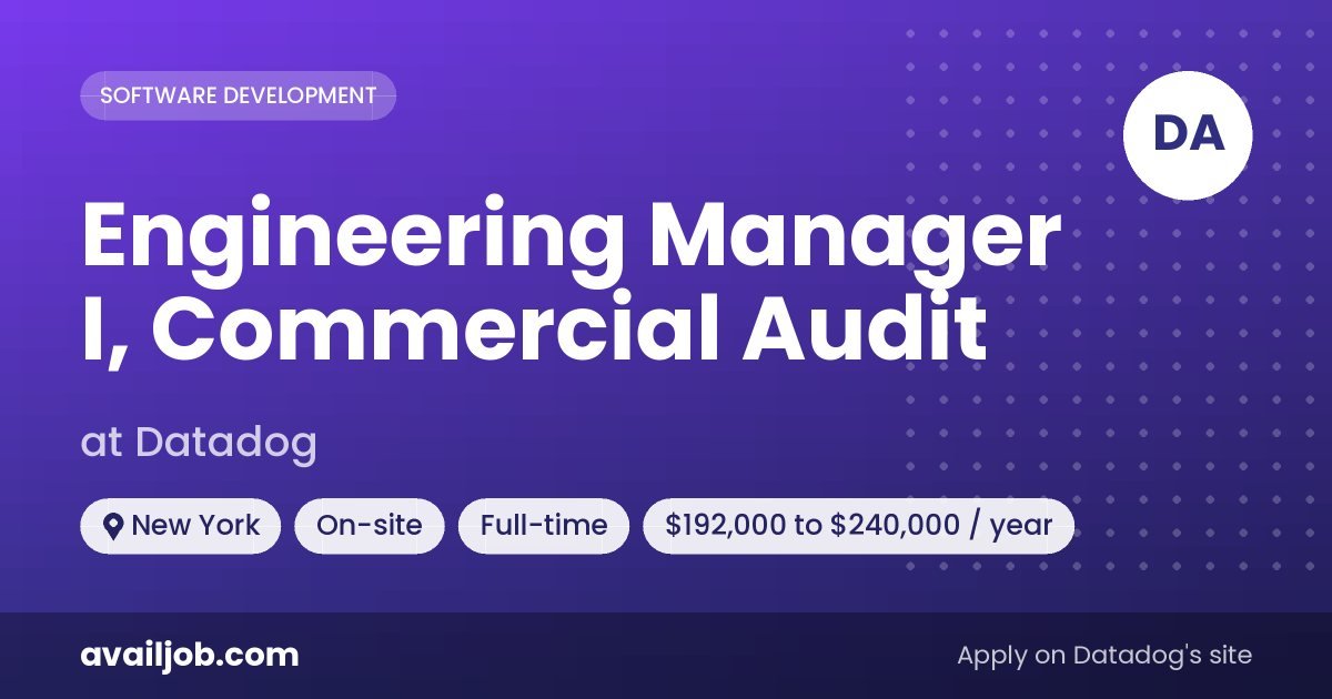 Engineering Manager I, Commercial Audit job at Datadog in New York