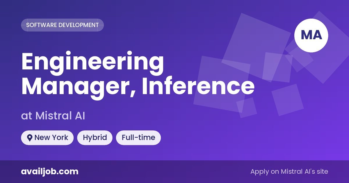Engineering Manager, Inference job at Mistral AI in New York