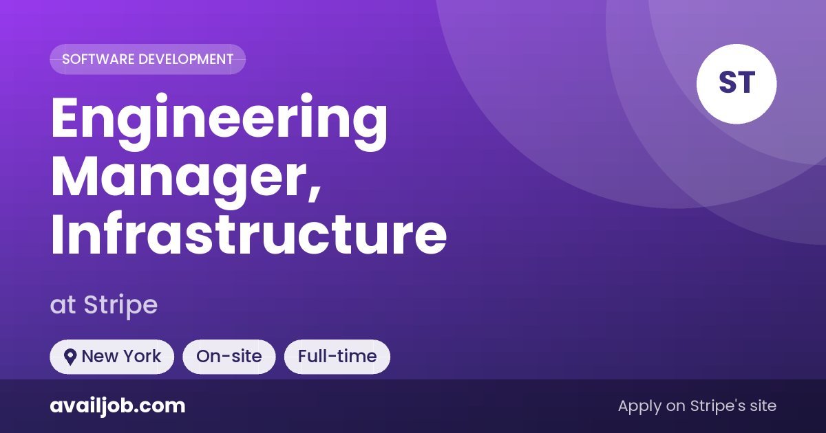 Engineering Manager, Infrastructure job at Stripe in New York