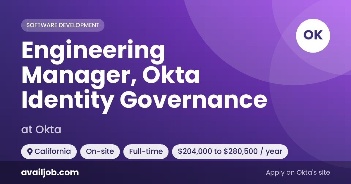 Engineering Manager, Okta Identity Governance job at Okta in California