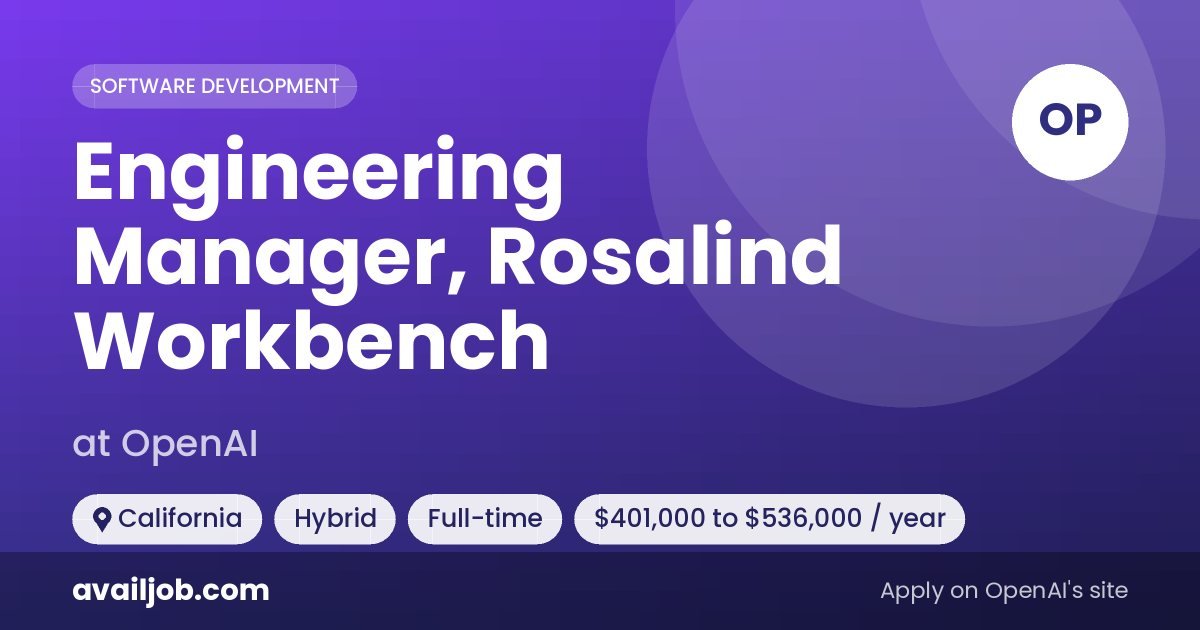 Engineering Manager, Rosalind Workbench job at OpenAI in California