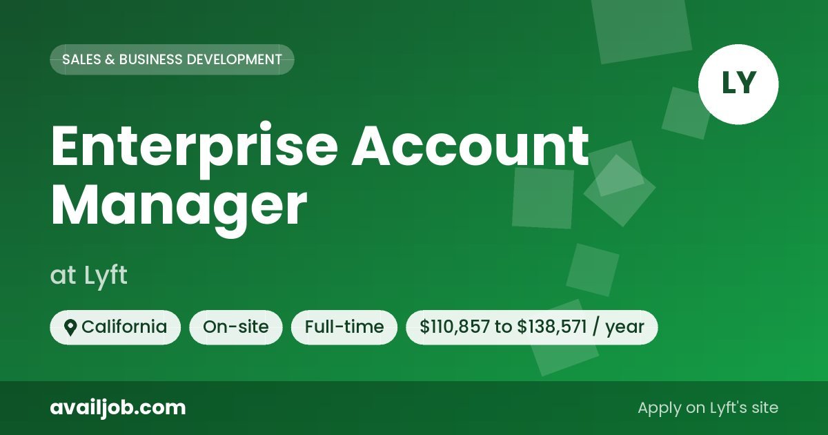 Enterprise Account Manager job at Lyft in California