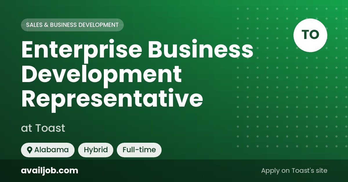 Enterprise Business Development Representative job at Toast in Alabama