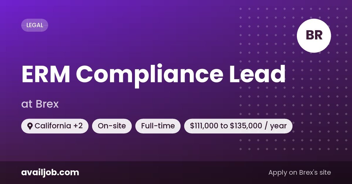 ERM Compliance Lead job at Brex in California