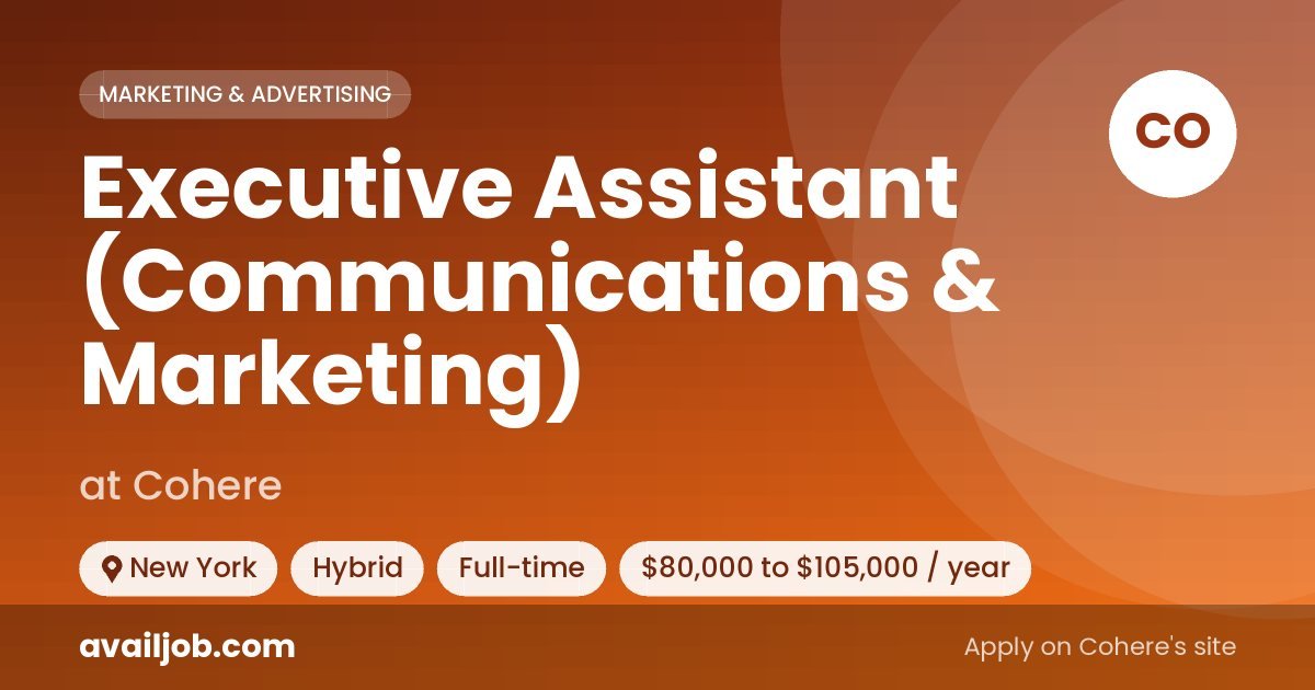 Executive Assistant (Communications & Marketing) job at Cohere in New York