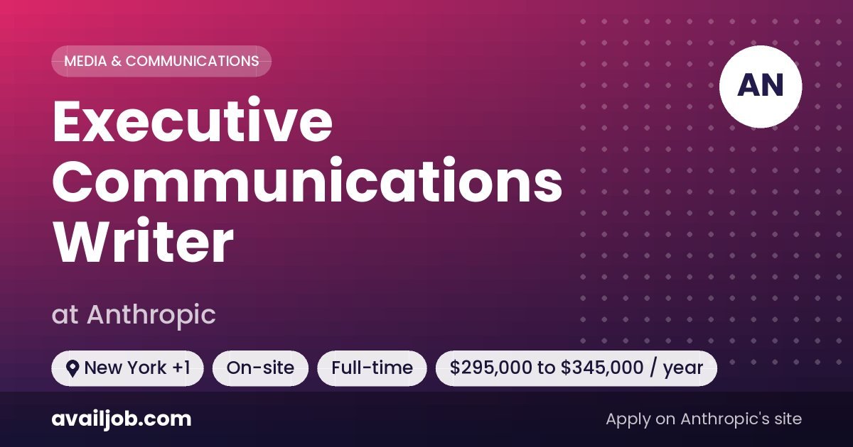 Executive Communications Writer job at Anthropic in New York